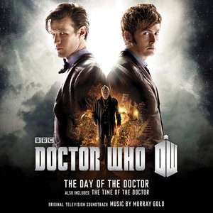 “Doctor Who - The Day of The Doctor / The Time of The Doctor (Original Television Soundtrack)”的封面