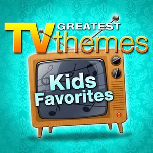 Image for 'Greatest TV Themes: Kids Favorites'