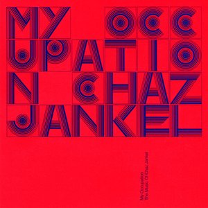 Image for 'My Occupation 'The Music Of Chaz Jankel''