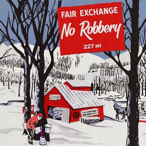 Image pour 'Fair Exchange No Robbery'