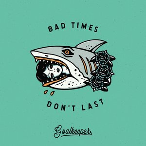 Imagem de 'Bad Times Don't Last'