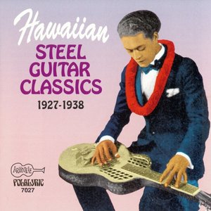 Imagen de 'Hawaiian Steel Guitar Classics 1927-1938'
