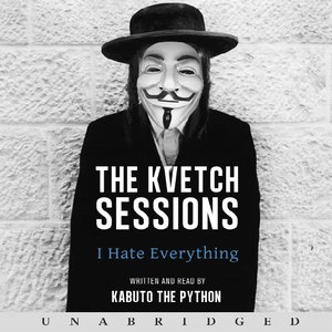 'The Kvetch Sessions: I Hate Everything'の画像