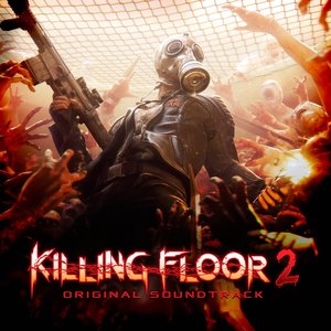 Image for 'Killing Floor 2 Original Soundtrack'