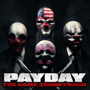 Image for 'PAYDAY: The Game Soundtrack'