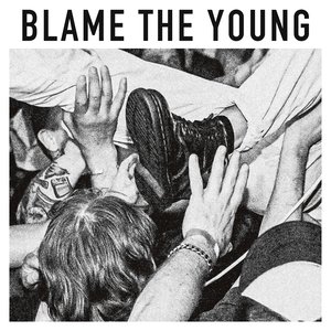 Zdjęcia dla 'Blame The Young'