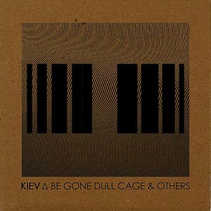 'Be Gone Dull Cage & Others' için resim