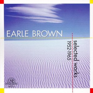 Image for 'Earle Brown: Selected Works 1952-1965'