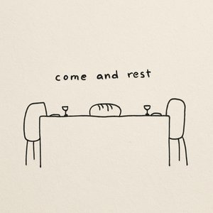 Изображение для 'Come and Rest'