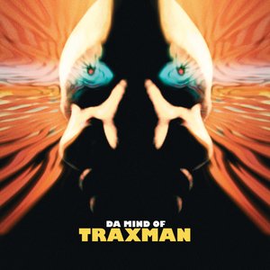 Image for 'Da Mind of Traxman'