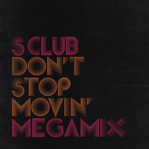 Image for 'Don’t Stop Movin’ Megamix'