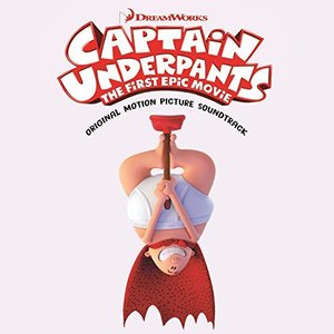 Image for 'Captain Underpants: The First Epic Movie (Original Motion Picture Soundtrack)'