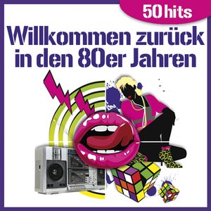 “Willkommen Zurüch in Den 80er Jahren (50 Hits)”的封面