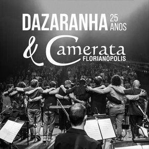 “Dazaranha 25 Anos (Ao Vivo) [feat. Camerata Florianópolis]”的封面