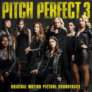“Pitch Perfect 3 (Original Motion Picture Soundtrack)”的封面