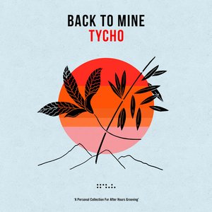 Bild für 'Back To Mine: Tycho'