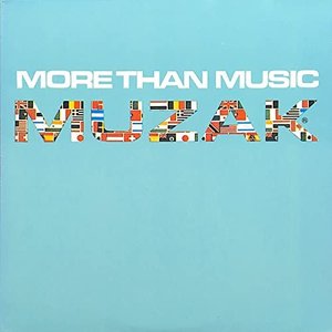 Image for 'Muzak: More Than Music'