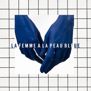 'La Femme à la Peau Bleue'の画像