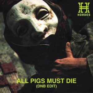 “All Pigs Must Die (DnB Edit)”的封面