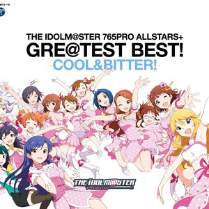 Image pour 'THE IDOLM@STER 765PRO ALLSTARS+ GRE@TEST BEST! -COOL&BITTER!-'