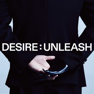 Image pour 'DESIRE : UNLEASH'