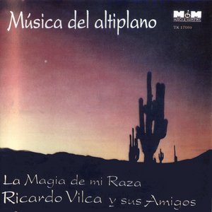 “Musica Del Altiplano - La Magia De Mi Raza”的封面