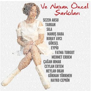 Image for 'Ve Nazan Öncel Şarkıları'