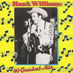 Image for 'Hank Williams: 40 Greatest Hits'