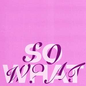 Bild für 'So What (feat. milo)'