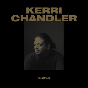 Image for 'DJ-Kicks (Kerri Chandler) [Mixed Tracks]'