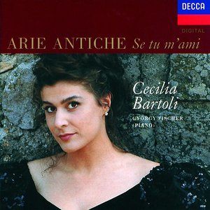 “Cecilia Bartoli - Arie Antiche: Se Tu M'ami”的封面