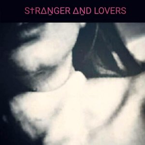 'Stranger and Lovers'の画像
