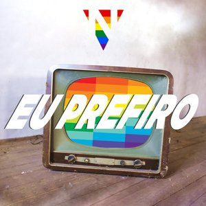 Image for 'Eu Prefiro'