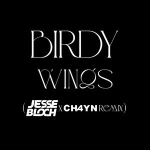 'Wings (JESSE BLOCH x CH4YN REMIX)'の画像