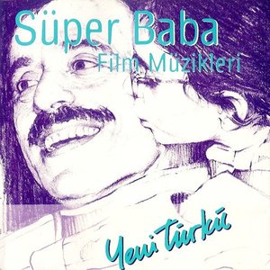 Image for 'Süper Baba Film Müzikleri'