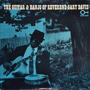 Image for 'The Guitar and Banjo of Reverend Gary Davis'