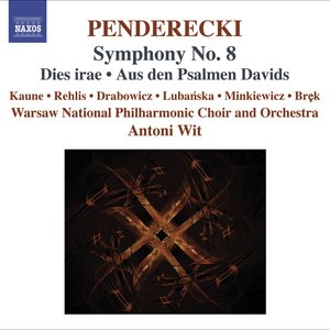 Image for 'Penderecki: Symphony No. 8 - Dies irae - Aus den Psalmen Davids'