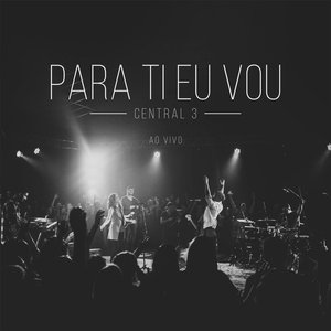 Image for 'Para Ti Eu Vou (Ao Vivo)'