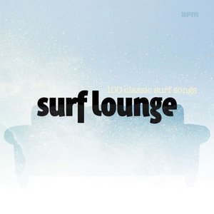 “Surf Lounge - 100 Classic Surf Songs”的封面