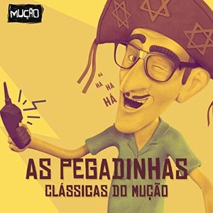 Image for 'Pegadinhas Clássicas do Mução'