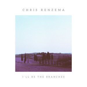Immagine per 'I'll Be the Branches'