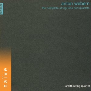 Immagine per 'Webern: The Complete String Trios and Quartets'