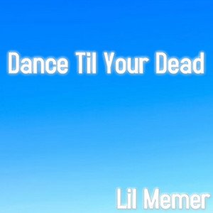 Image for 'Dance Til Your Dead'