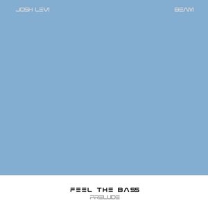'FEEL THE BA$S (Prelude) [feat. BEAM]'の画像