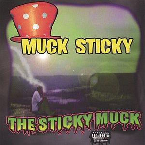Image for 'The Sticky Muck'