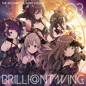 Bild för 'THE IDOLM@STER SHINY COLORS BRILLI@NT WING 03 Babel City Grace'