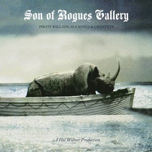 Bild für 'Son of Rogues Gallery: Pirate Ballads, Sea Songs & Chanteys'