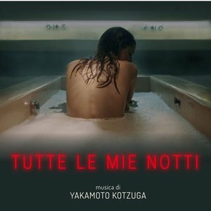 Image for 'Tutte le mie notti (Original motion picture soundtrack)'