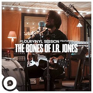 Bild för 'The Bones of J.R. Jones OurVinyl Sessions - Single'