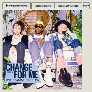 “Change For Me (With Samm Henshaw)”的封面